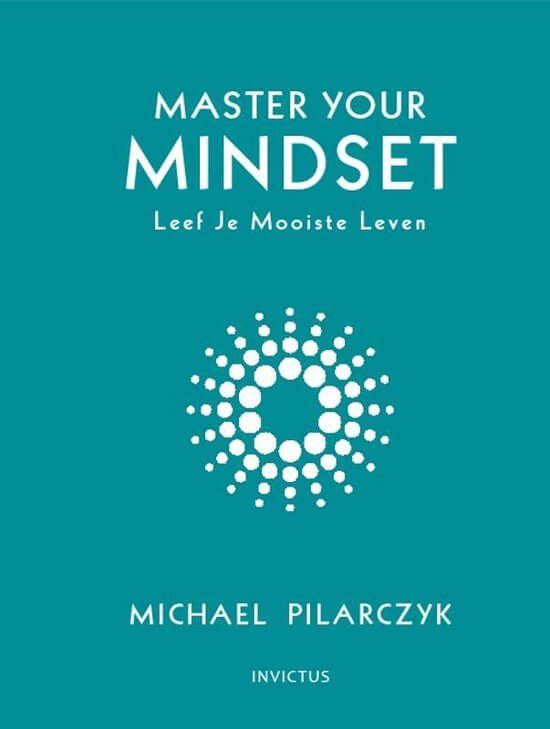  Master your mindset Leef je mooiste leven 